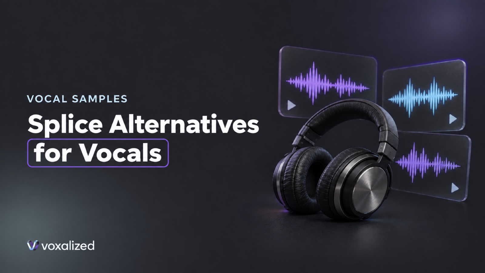 Splice Alternatives for Vocals (2026): Where to Get Full Vocals, Not Just Loops